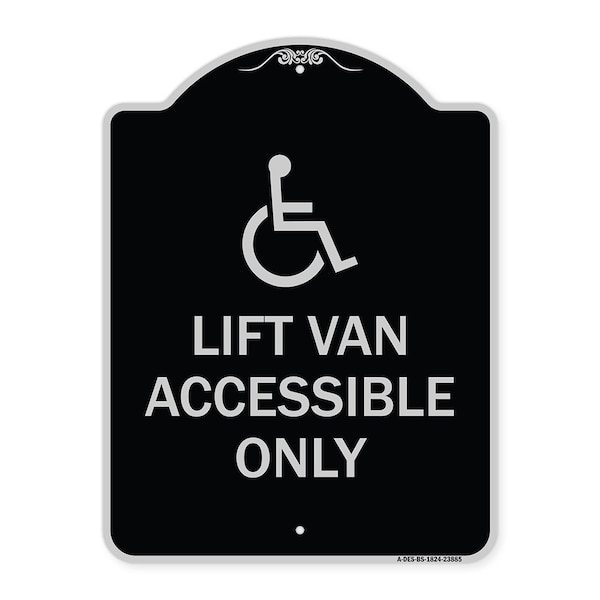 Signmission Lift Van Accessible W/ Updated Isa Heavy-Gauge Aluminum Architectural Sign, 24" x 18", BS-1824-23885 A-DES-BS-1824-23885 - main